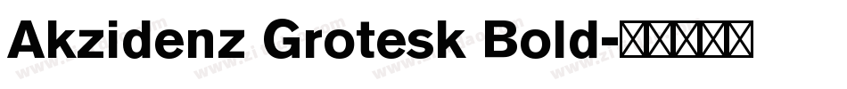 Akzidenz Grotesk Bold字体转换